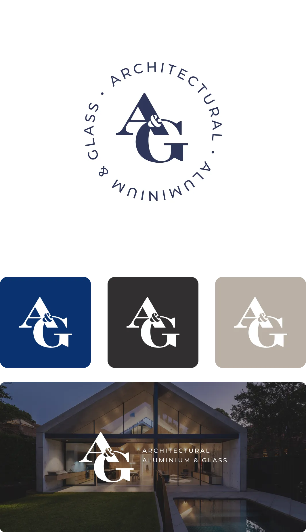 Logo for 'A&G Architectural Aluminium & Glass' with variations on navy, black, and beige backgrounds above a photo of a modern house exterior at dusk.