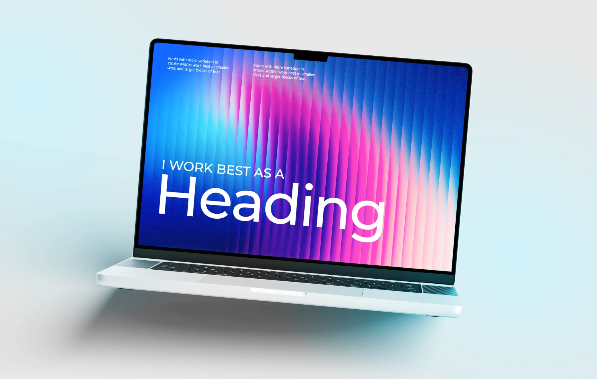A laptop displaying a screen with a colorful blue and pink gradient background and large Montserrat typography reading "I WORK BEST AS A Heading.